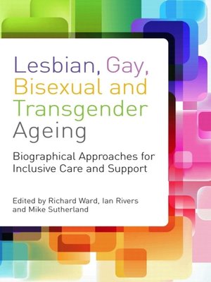 cover image of Lesbian, Gay, Bisexual and Transgender Ageing